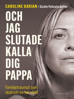 cover image of Och jag slutade kalla dig pappa